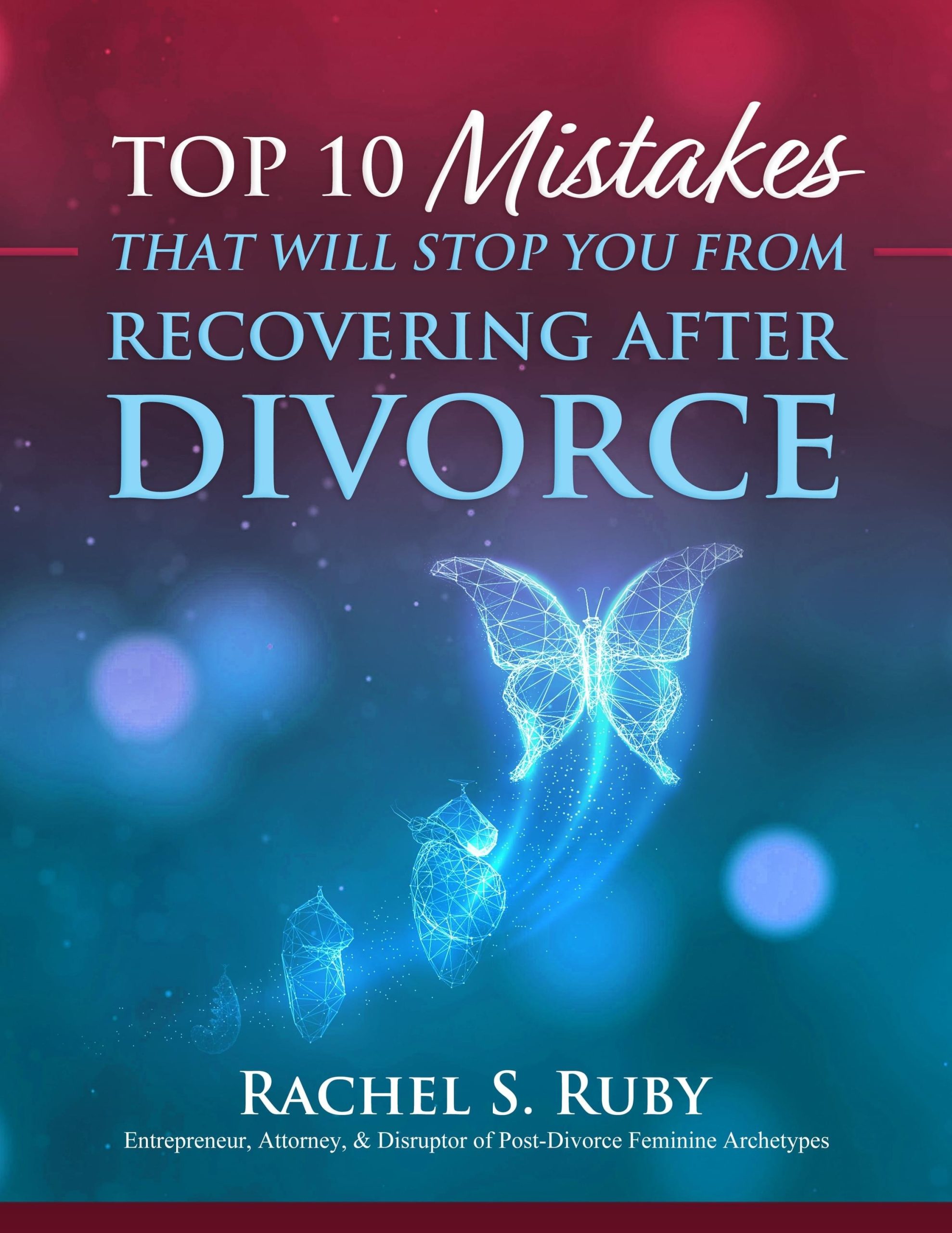 Top 10 Mistakes That Will Stop You From Recovering After Divorce